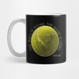 The Ball Is Round The Game Is Long - Bjorn Borg Mug